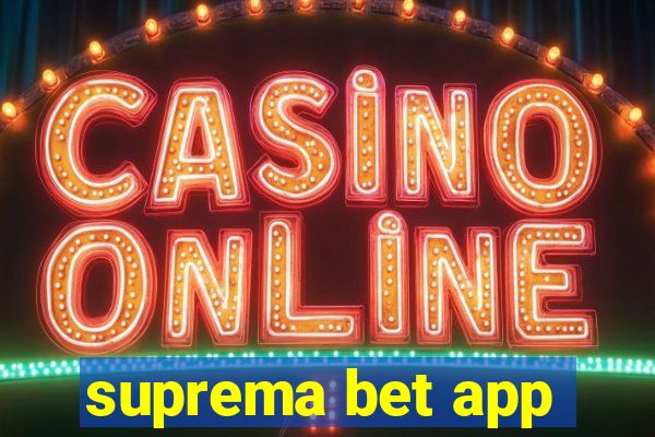 suprema bet app